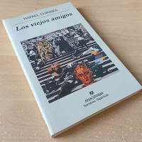 Chirbes, Rafael. Los viejos amigos