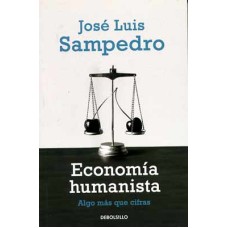Sampedro, José Luis. Economía humanista.